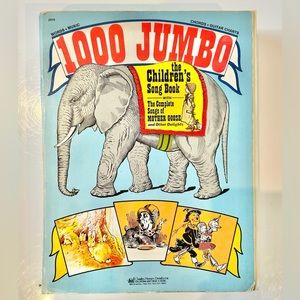 Vintage 1000 JUMBO THE CHILDREN’S SONG BOOK With Mother Goose 1975 1st Edition